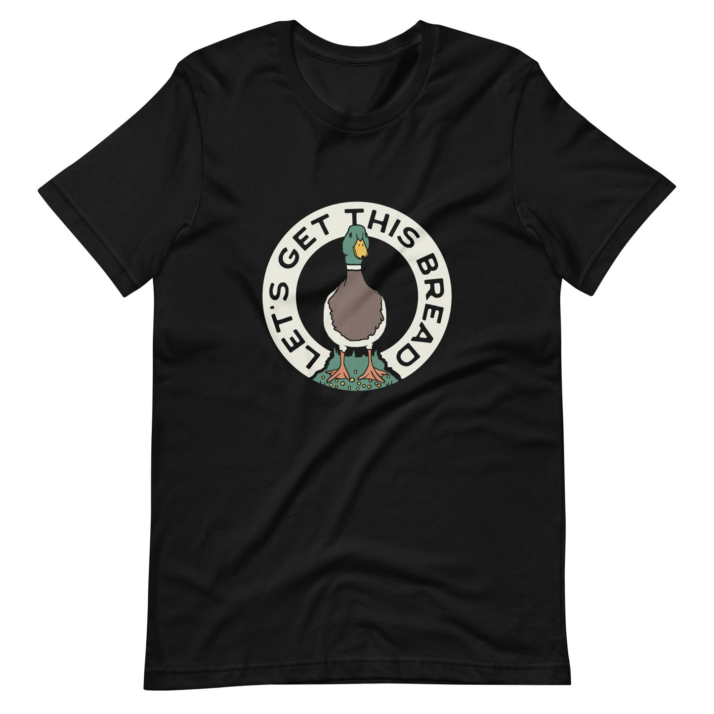 T-shirt: Let’s Get This Bread