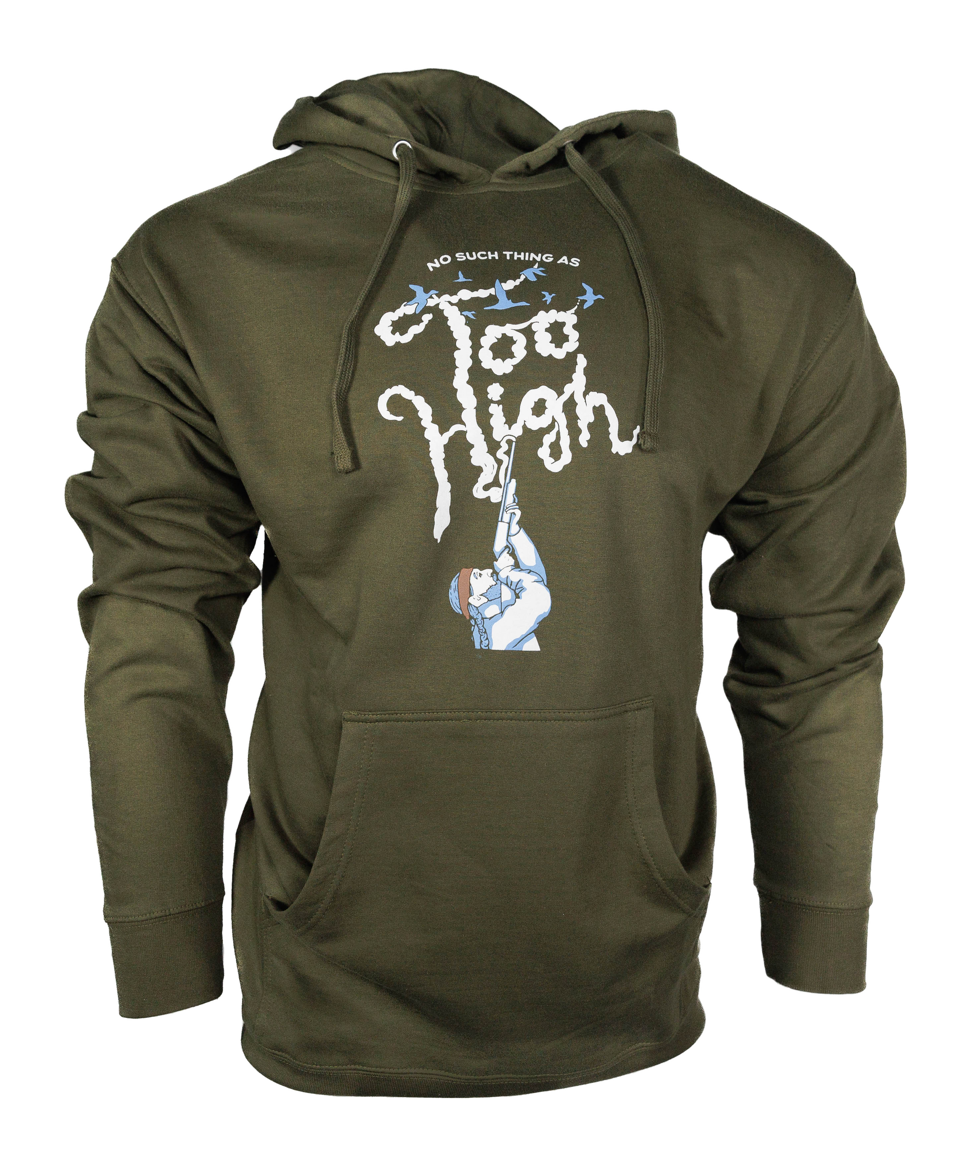 No Such Thing As Too High Hoodie