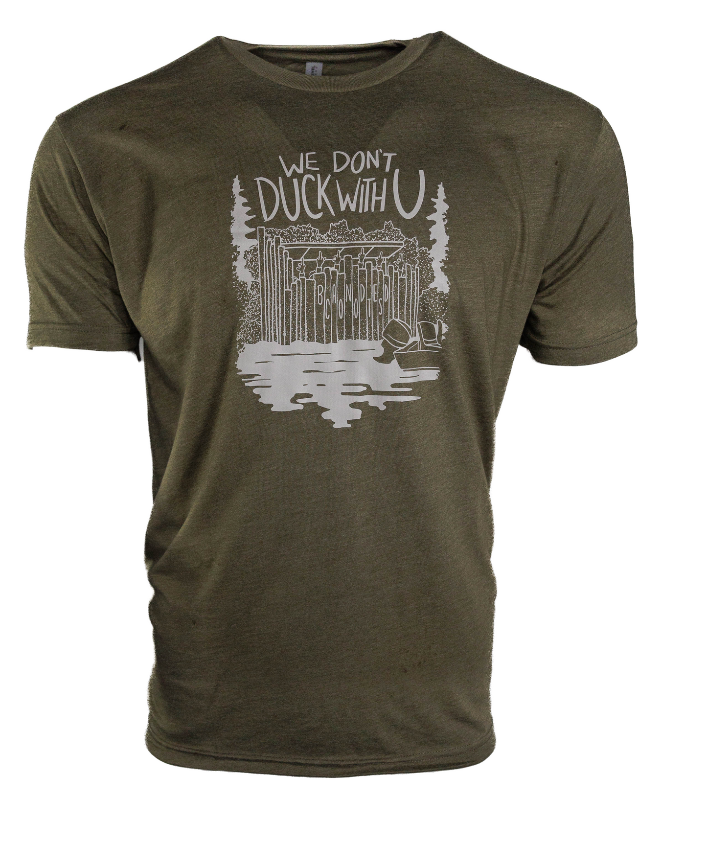 T-shirt: We Don’t Duck W You